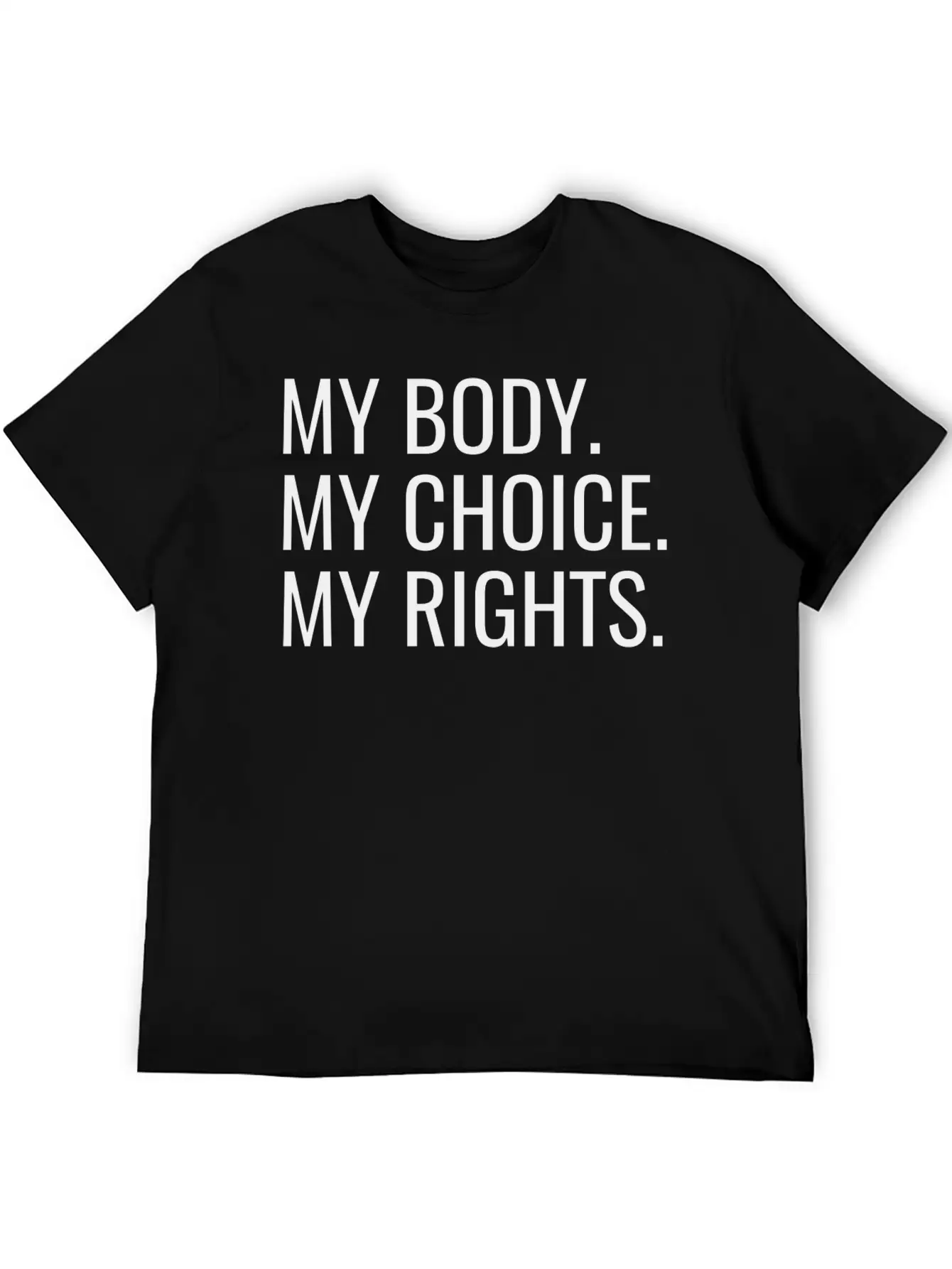 My Body. My Choice. My Rights. Stylish Everyday T-Shirt – Unisex Basic Cotton Tee