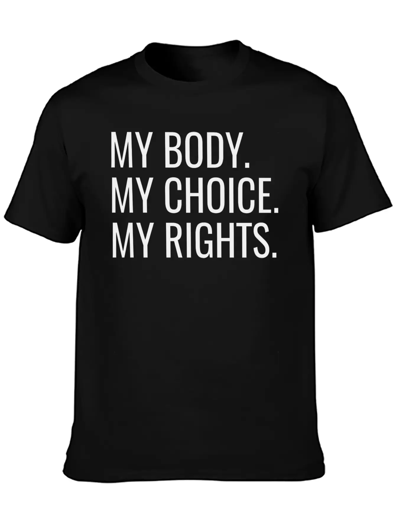 My Body. My Choice. My Rights. Stylish Everyday T-Shirt – Unisex Basic Cotton Tee