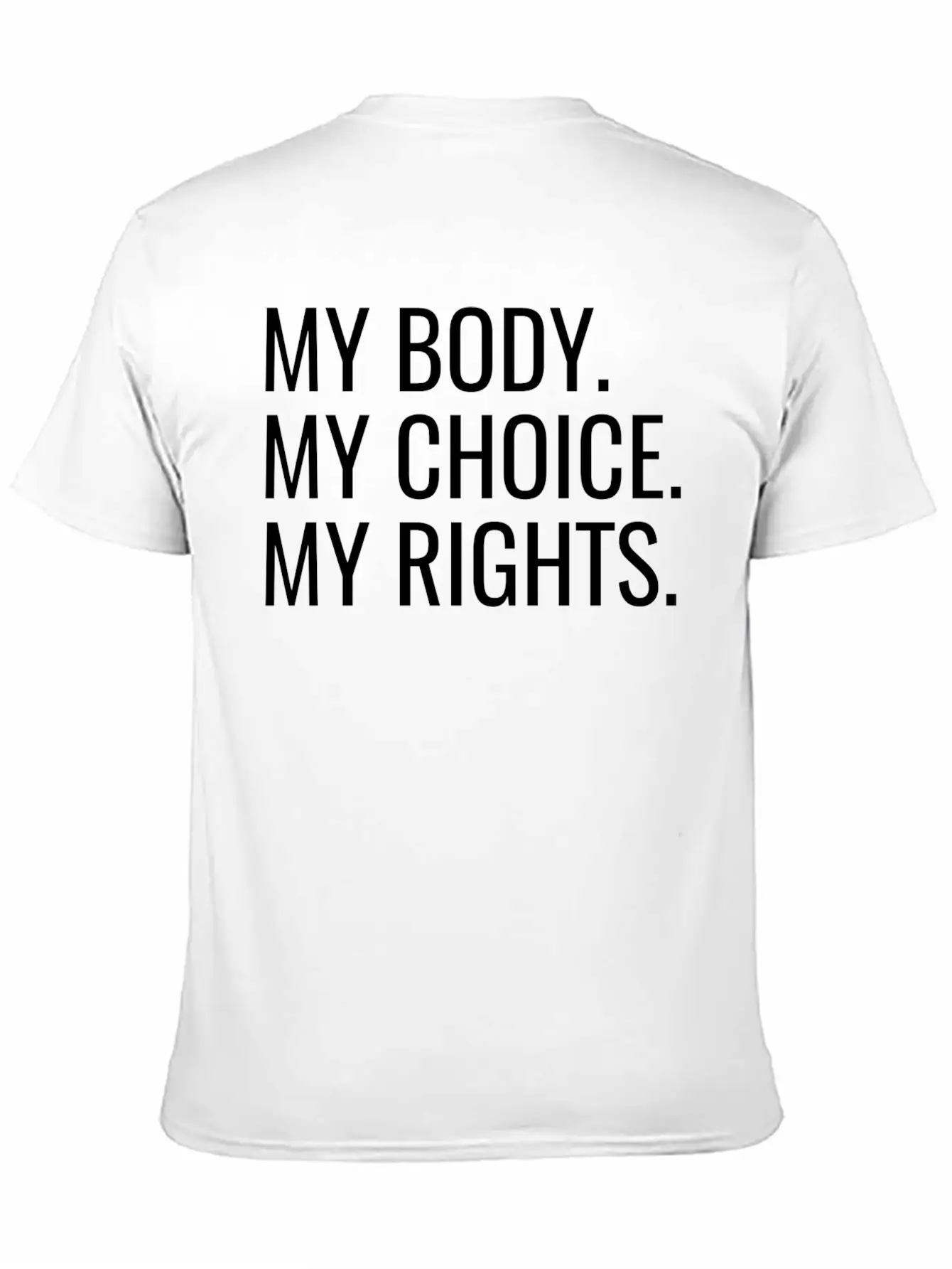 My Body. My Choice. My Rights. Stylish Everyday T-Shirt – Unisex Basic Cotton Tee