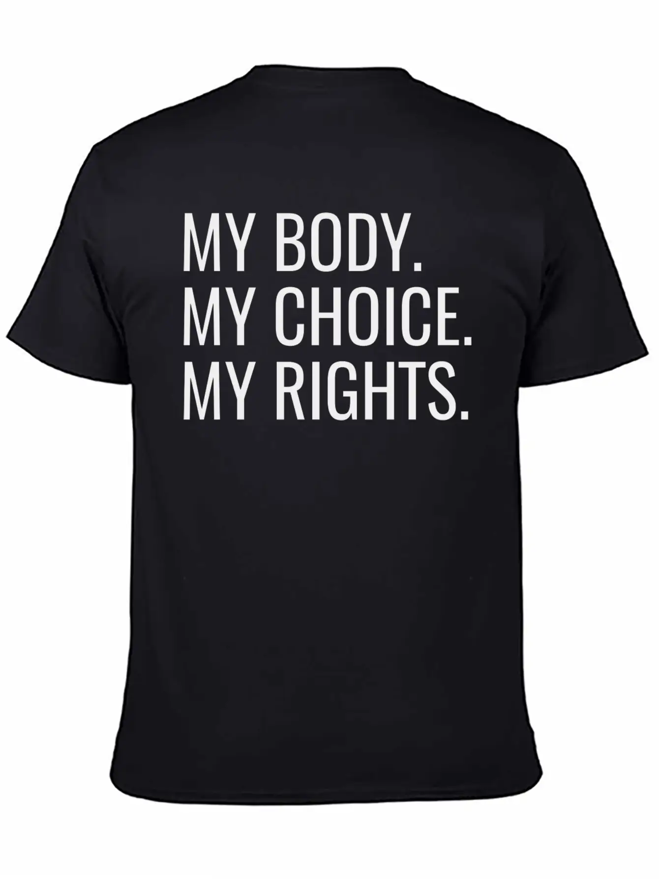 My Body. My Choice. My Rights. Stylish Everyday T-Shirt – Unisex Basic Cotton Tee