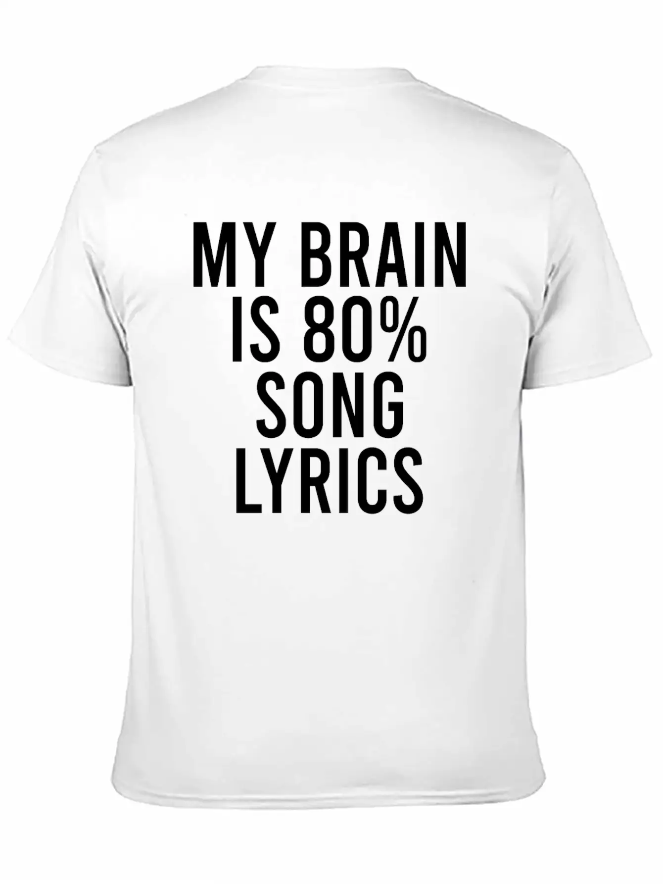My Brain Is 80% Song Lyrics Unisex Short Sleeve Soft Cotton T-Shirt – Casual Everyday Wear