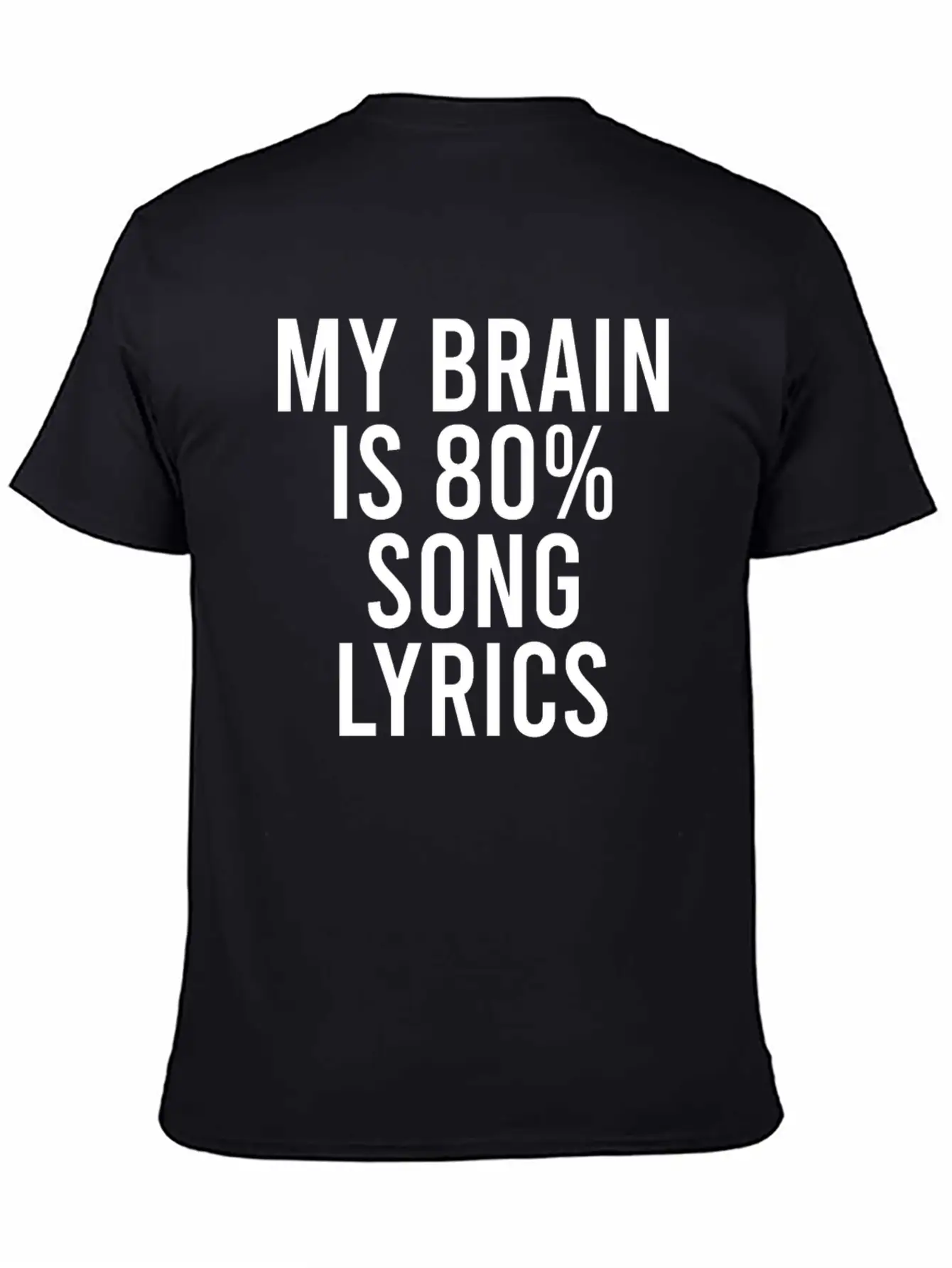 My Brain Is 80% Song Lyrics Unisex Short Sleeve Soft Cotton T-Shirt – Casual Everyday Wear