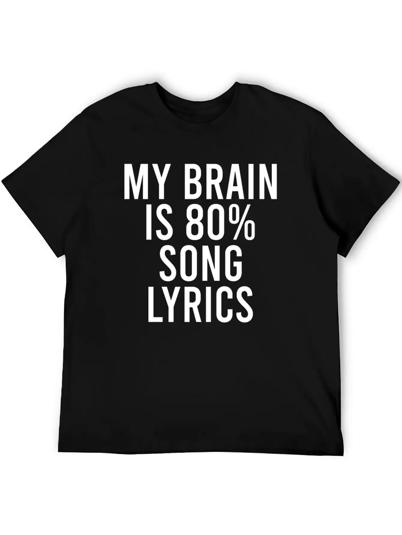 My Brain Is 80% Song Lyrics Unisex Short Sleeve Soft Cotton T-Shirt – Casual Everyday Wear