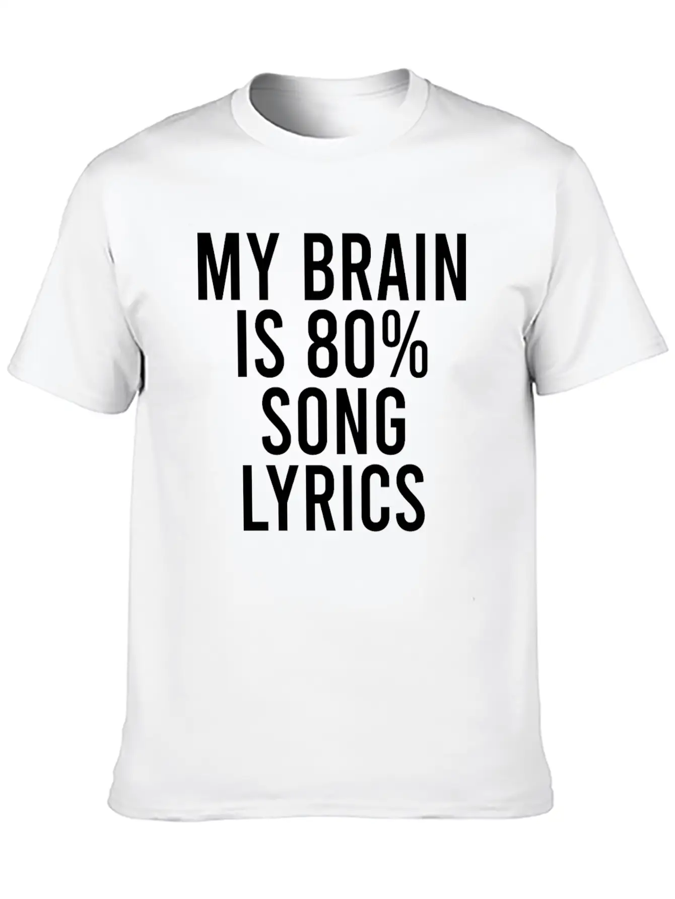 My Brain Is 80% Song Lyrics Unisex Short Sleeve Soft Cotton T-Shirt – Casual Everyday Wear