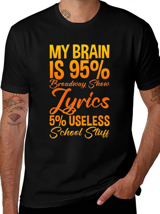My Brain Is 95% Broadway Show Lyrics 2 Basic Graphic T-Shirt – Daily Comfort In Soft Cotton