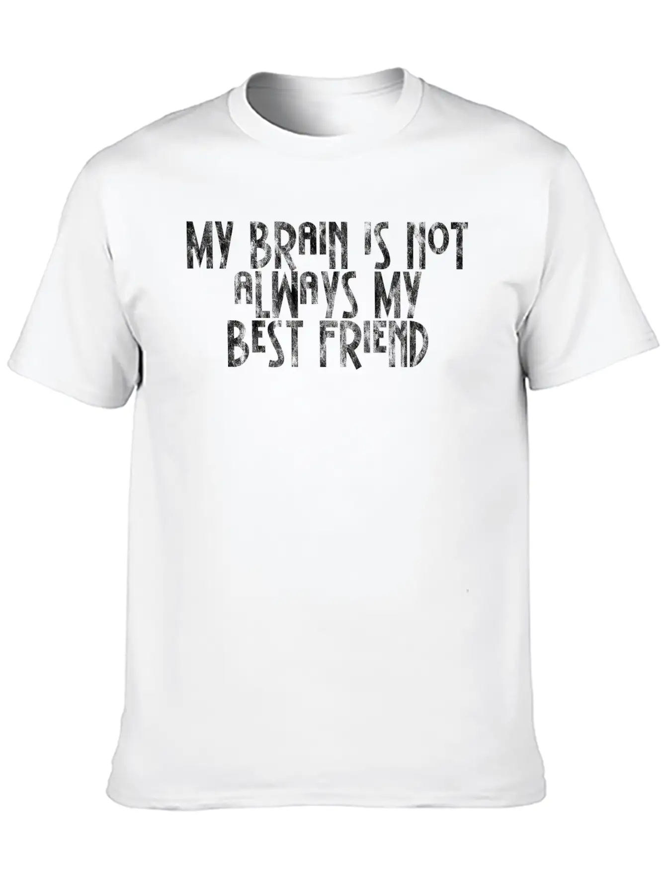 My Brain Is Not Always My Best Friend 3 Unisex Casual T-Shirt – Clean Design For Daily Comfort