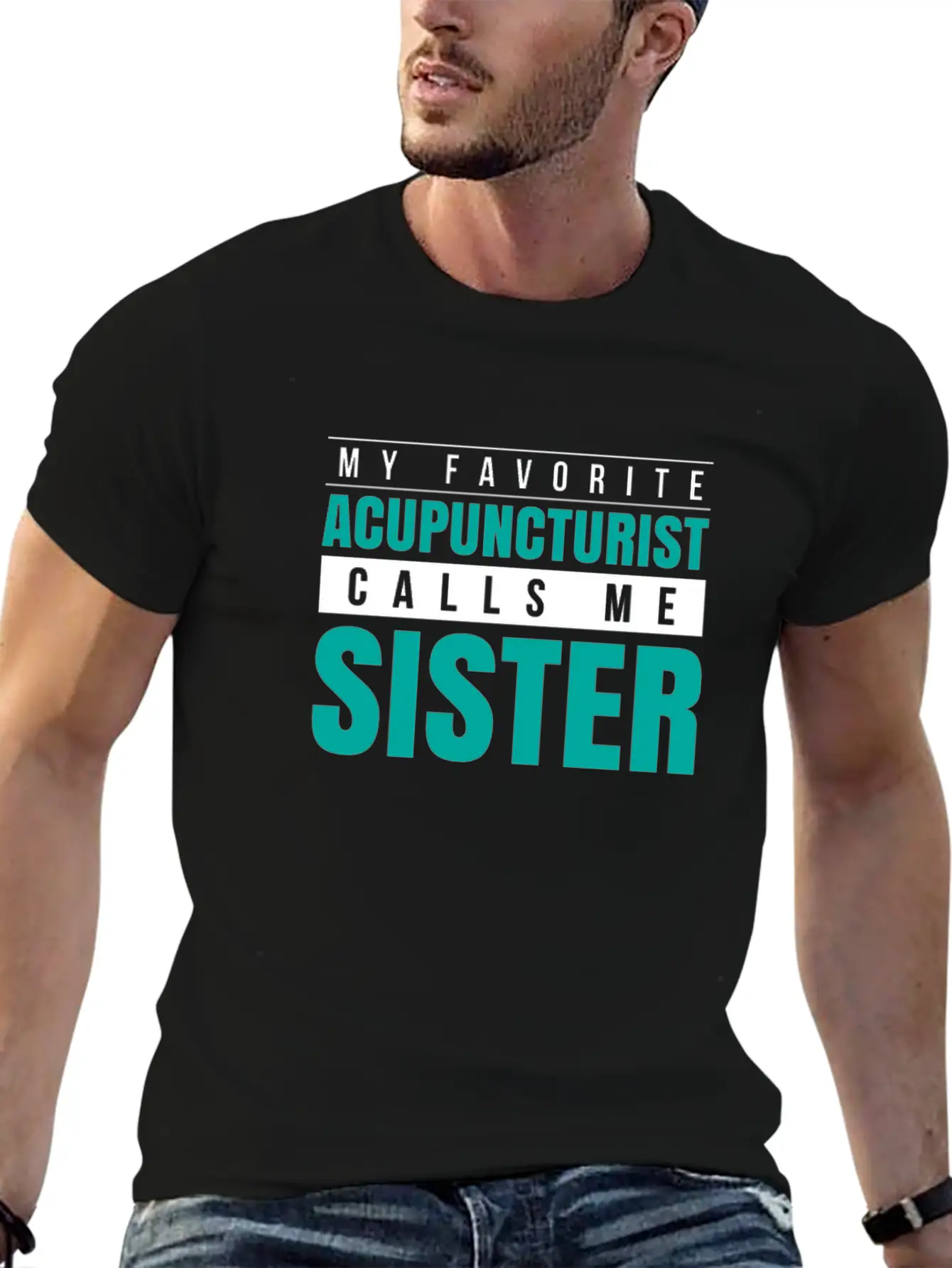 My Favorite Acupuncturist Calls Me Sister Timeless Short Sleeve Tee – Comfy And Minimalist Design