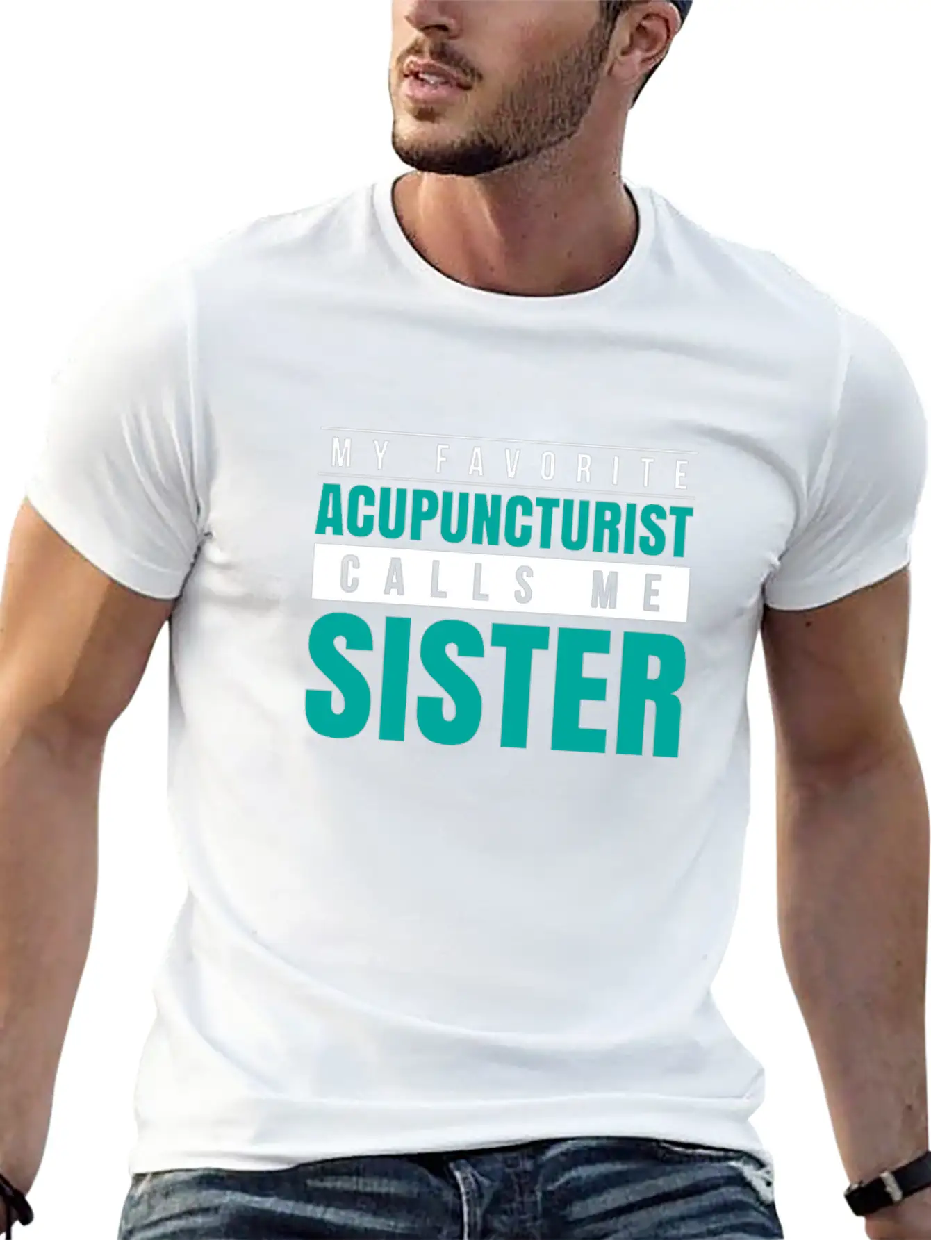 My Favorite Acupuncturist Calls Me Sister Timeless Short Sleeve Tee – Comfy And Minimalist Design