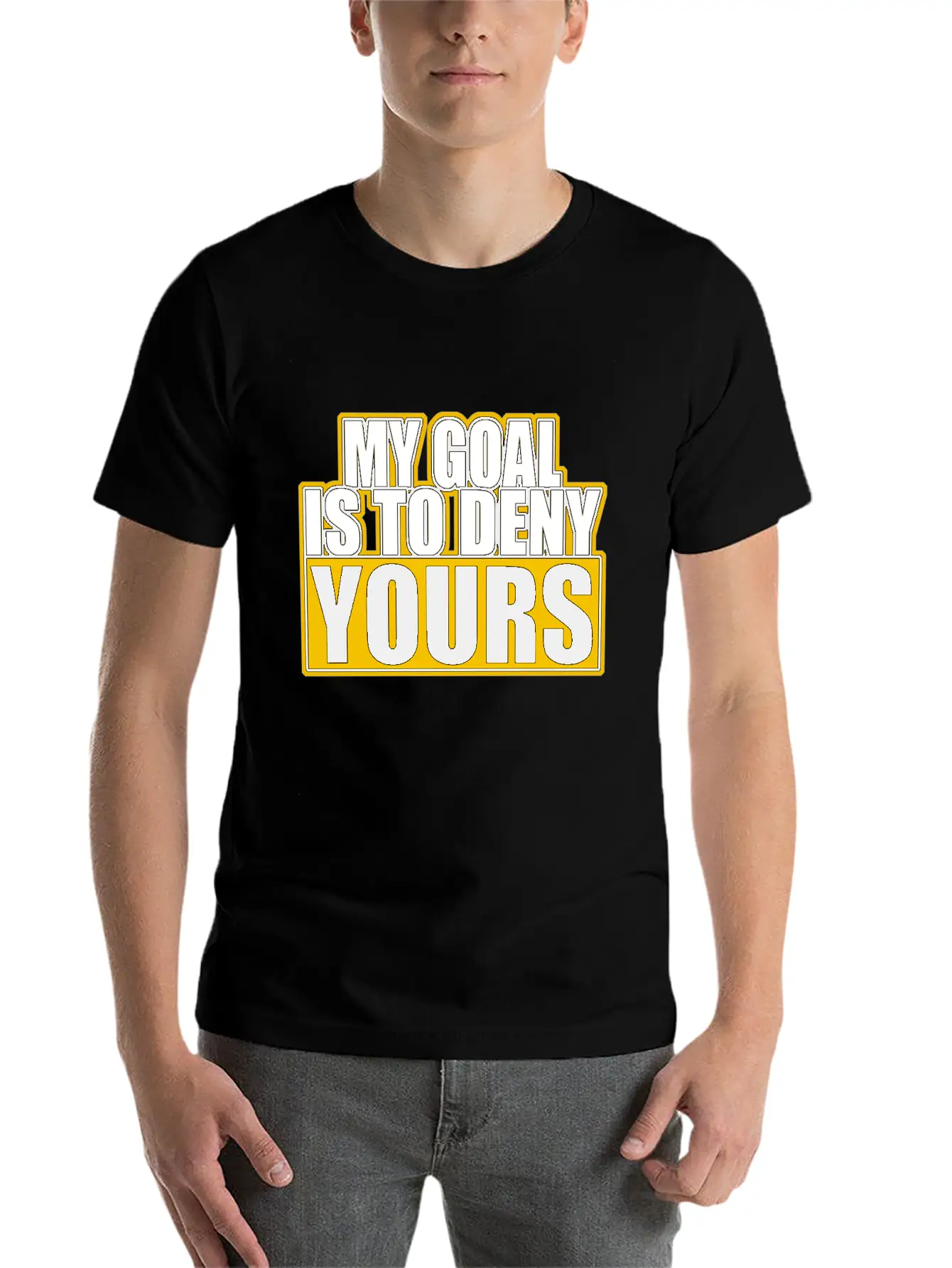 My Goal Is To Deny Yours Stylish Everyday T-Shirt – Unisex Basic Cotton Tee