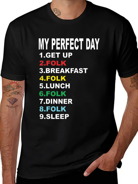 My Perfect Day Folk Unisex Casual T-Shirt – Clean Design For Daily Comfort