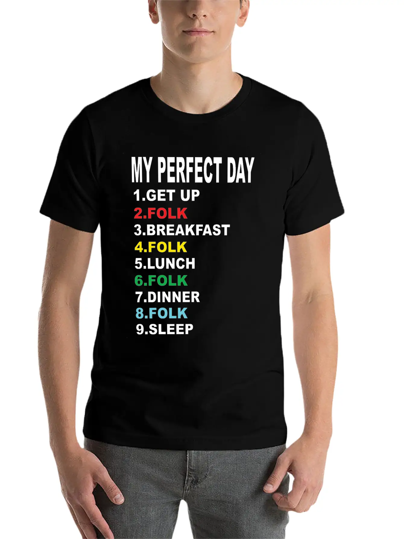 My Perfect Day Folk Unisex Casual T-Shirt – Clean Design For Daily Comfort