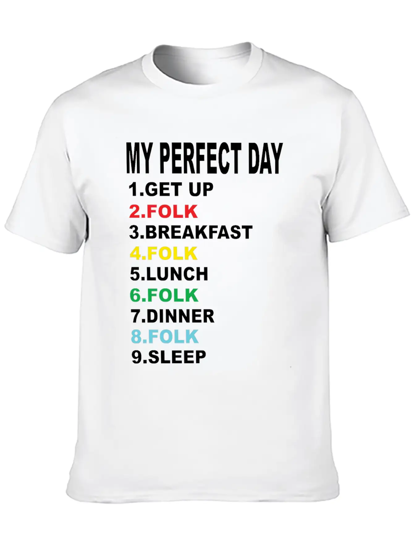 My Perfect Day Folk Unisex Casual T-Shirt – Clean Design For Daily Comfort