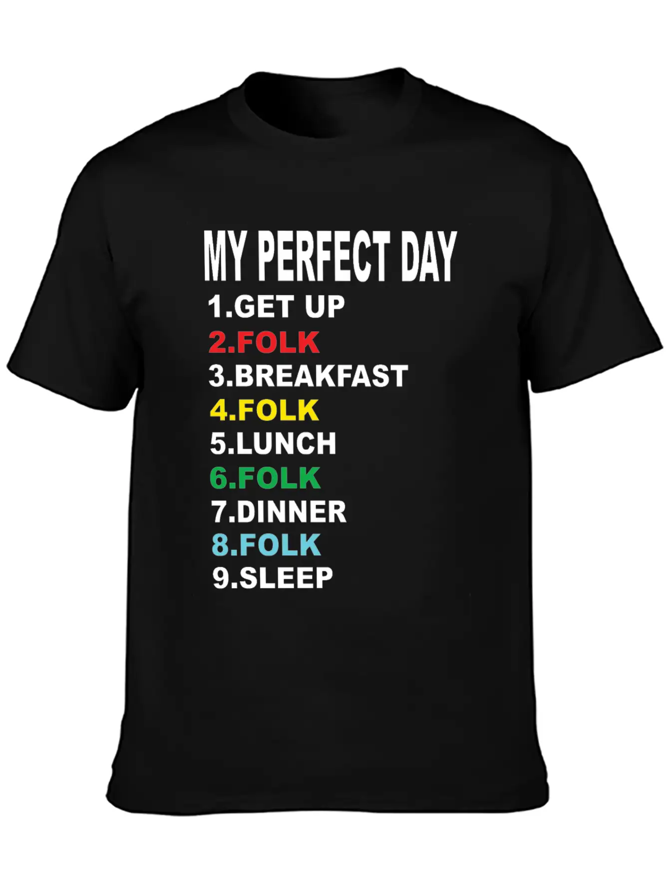 My Perfect Day Folk Unisex Casual T-Shirt – Clean Design For Daily Comfort