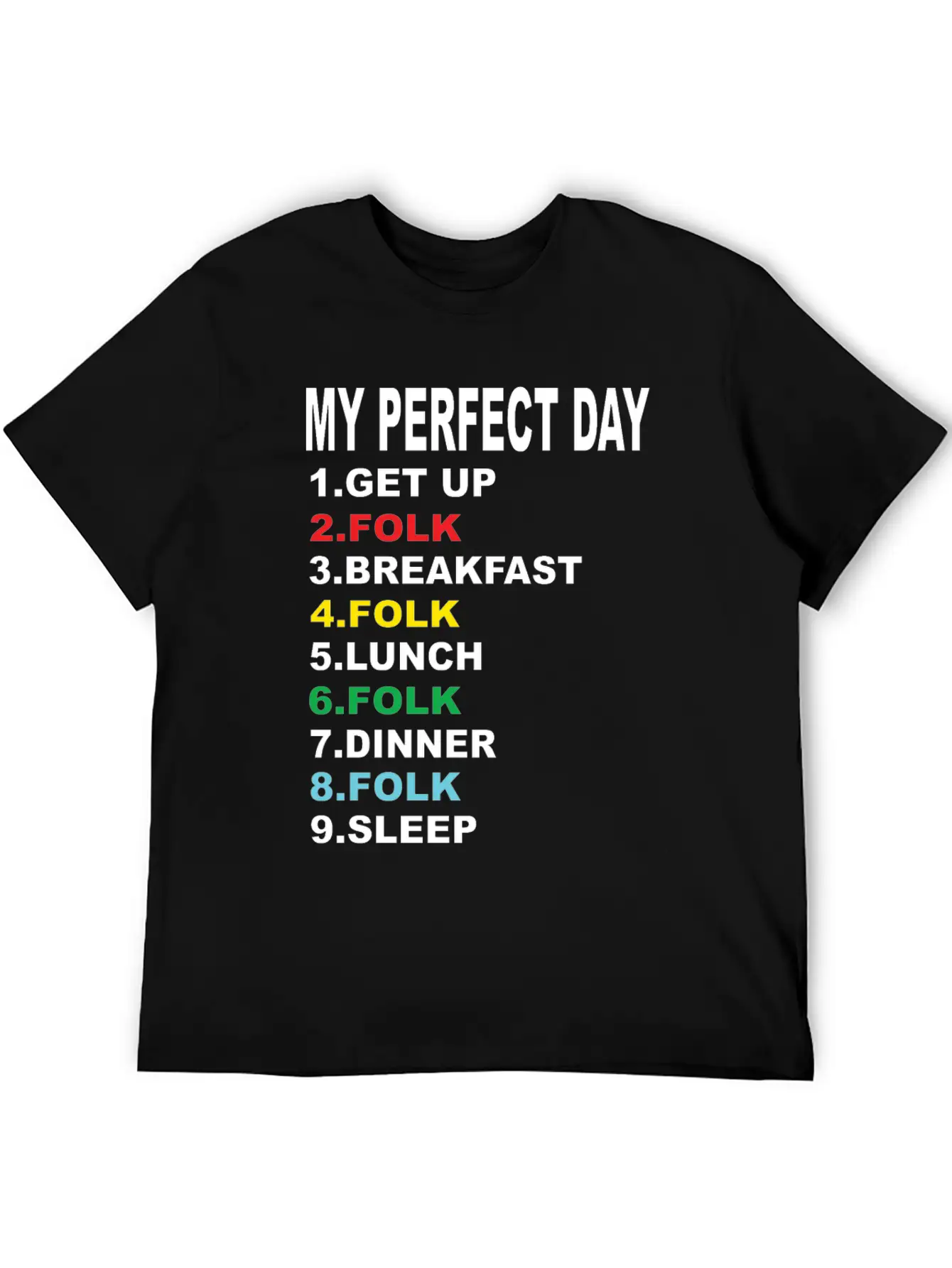 My Perfect Day Folk Unisex Casual T-Shirt – Clean Design For Daily Comfort
