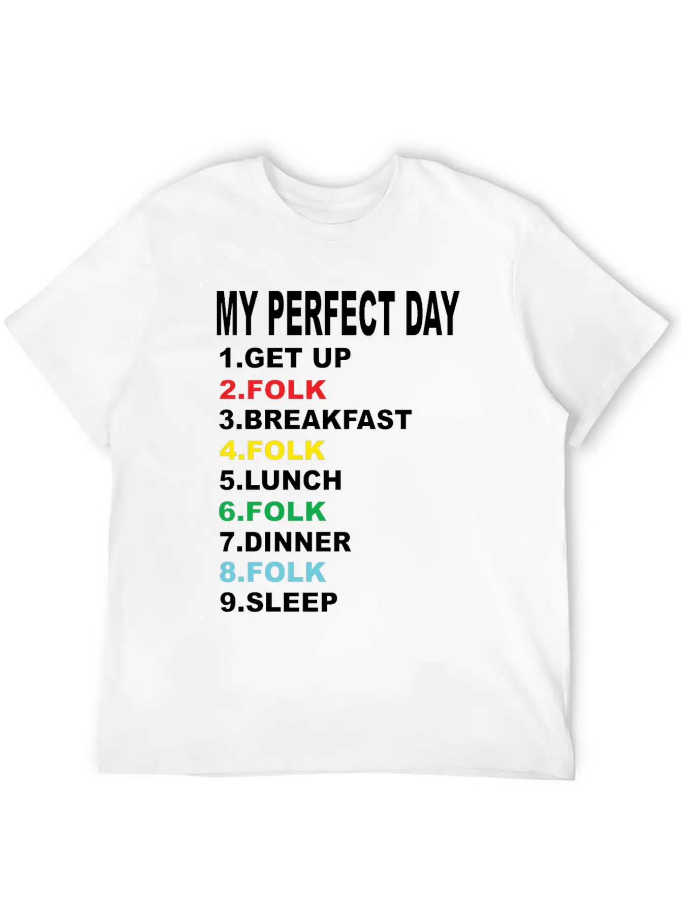 My Perfect Day Folk Unisex Casual T-Shirt – Clean Design For Daily Comfort