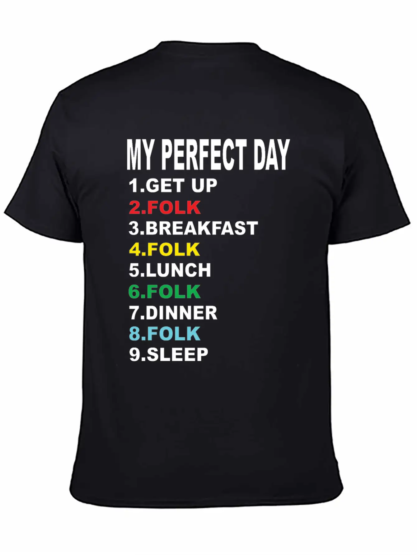 My Perfect Day Folk Unisex Casual T-Shirt – Clean Design For Daily Comfort