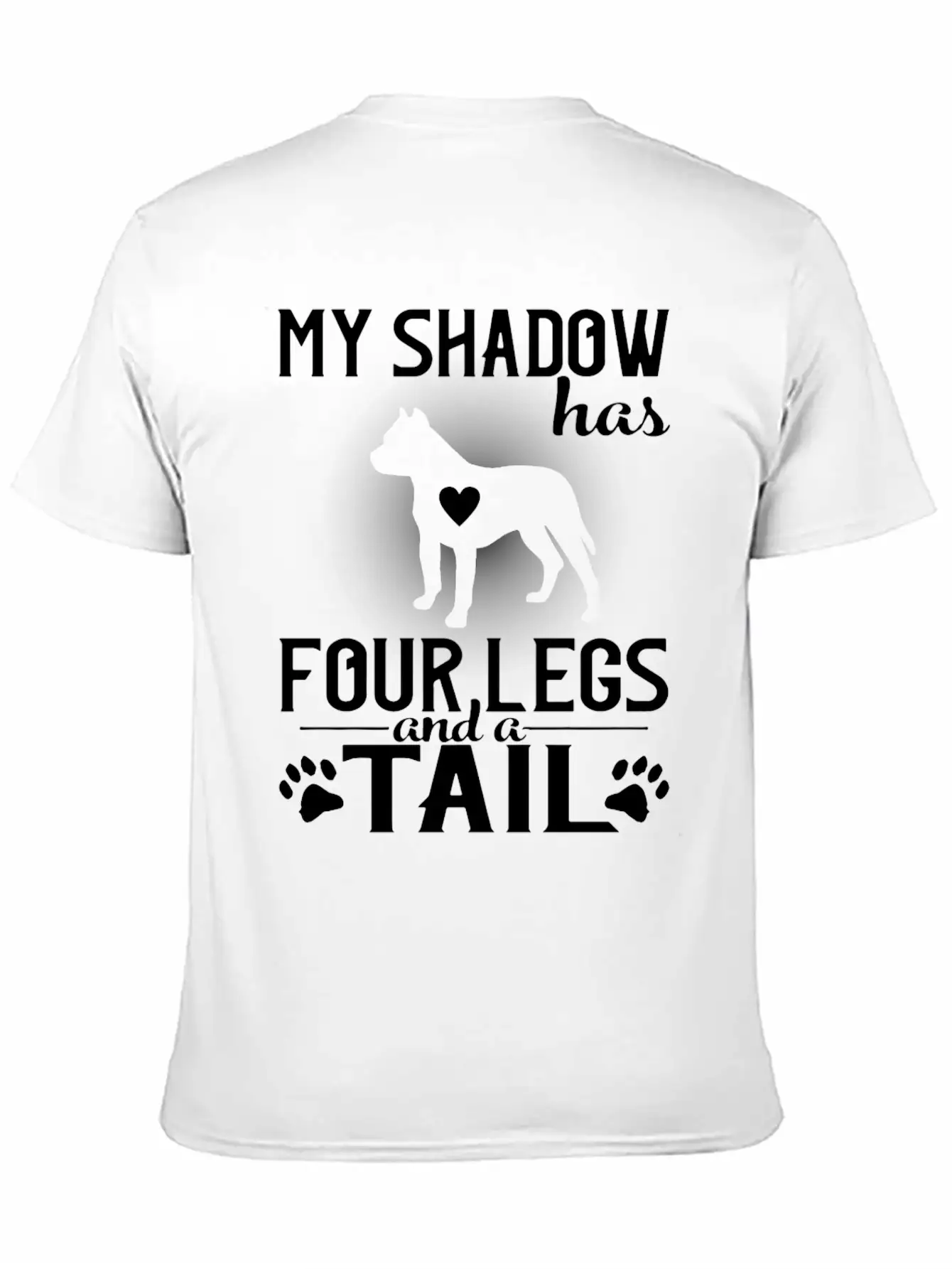 MY Shadow Has Four Legs And A Tail Unisex Short Sleeve Soft Cotton T-Shirt – Casual Everyday Wear