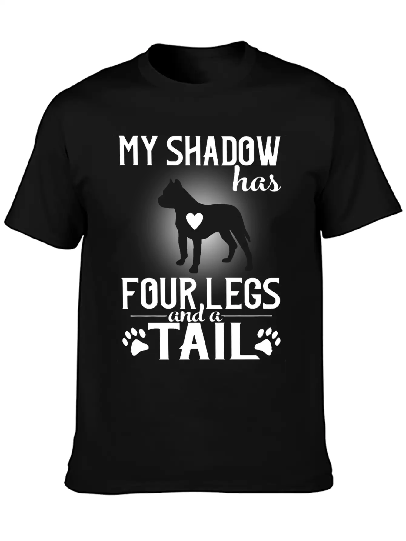 MY Shadow Has Four Legs And A Tail Unisex Short Sleeve Soft Cotton T-Shirt – Casual Everyday Wear