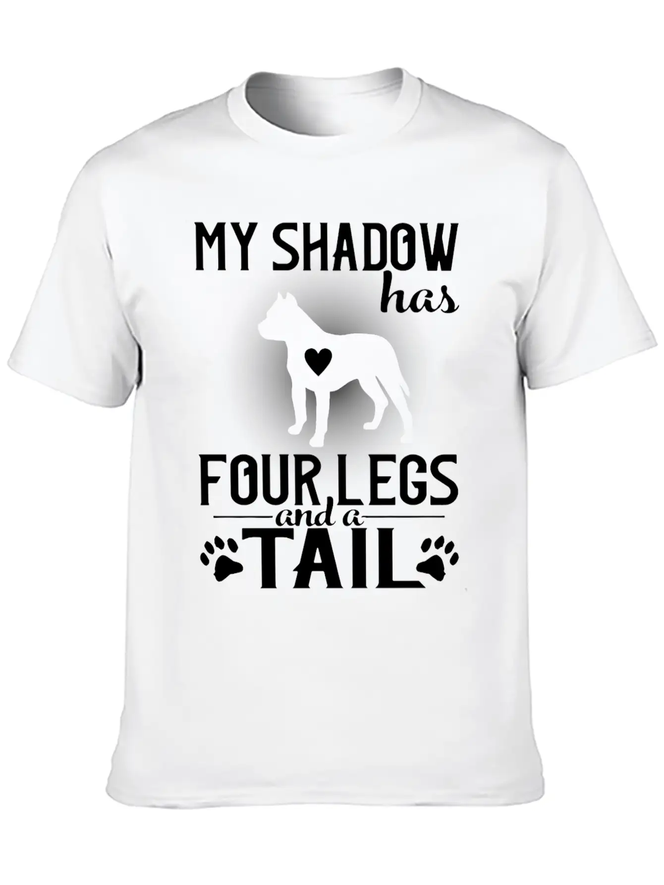 MY Shadow Has Four Legs And A Tail Unisex Short Sleeve Soft Cotton T-Shirt – Casual Everyday Wear