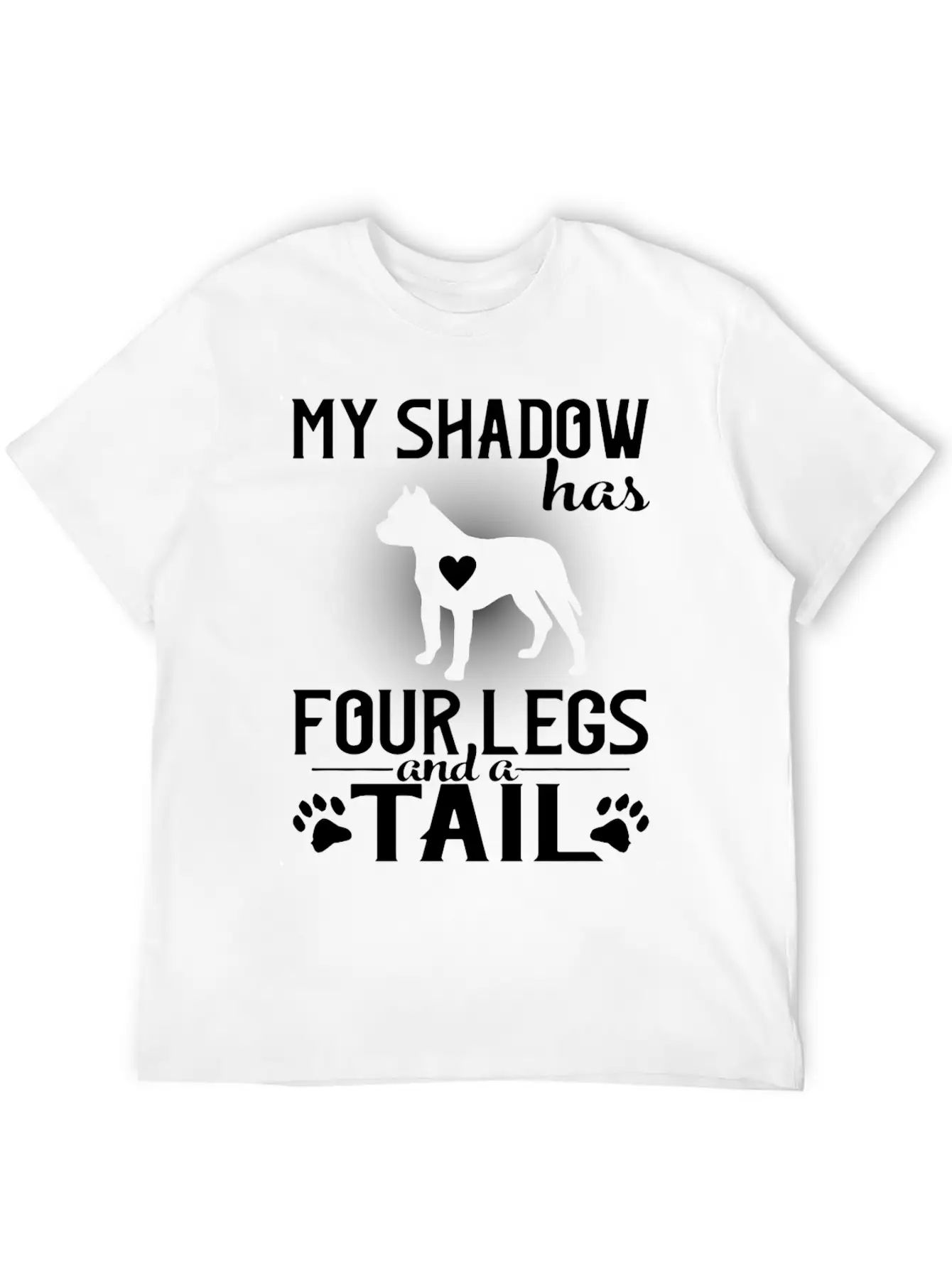 MY Shadow Has Four Legs And A Tail Unisex Short Sleeve Soft Cotton T-Shirt – Casual Everyday Wear