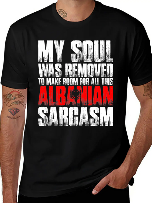My Soul Was Removed Albanian Sarcasm Unisex Casual T-Shirt – Clean Design For Daily Comfort