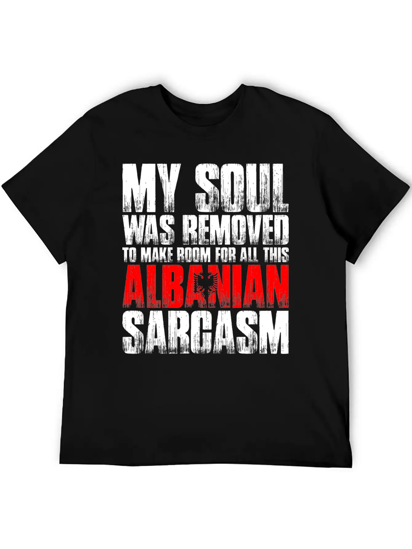 My Soul Was Removed Albanian Sarcasm Unisex Casual T-Shirt – Clean Design For Daily Comfort