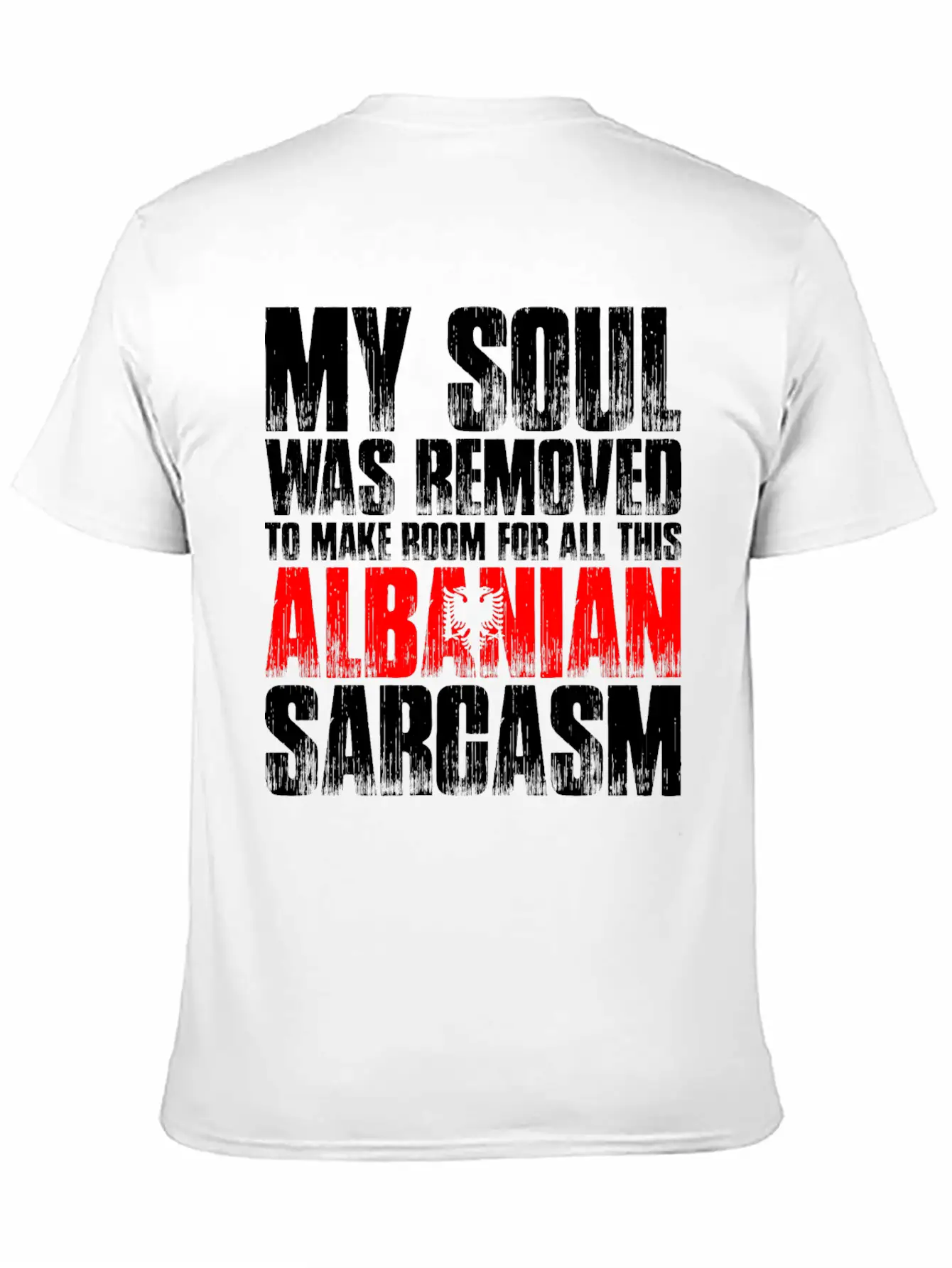 My Soul Was Removed Albanian Sarcasm Unisex Casual T-Shirt – Clean Design For Daily Comfort