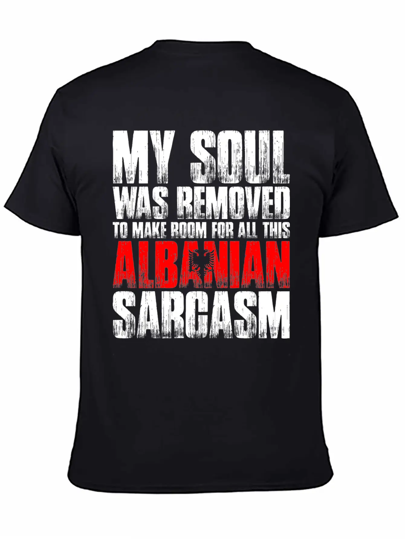 My Soul Was Removed Albanian Sarcasm Unisex Casual T-Shirt – Clean Design For Daily Comfort