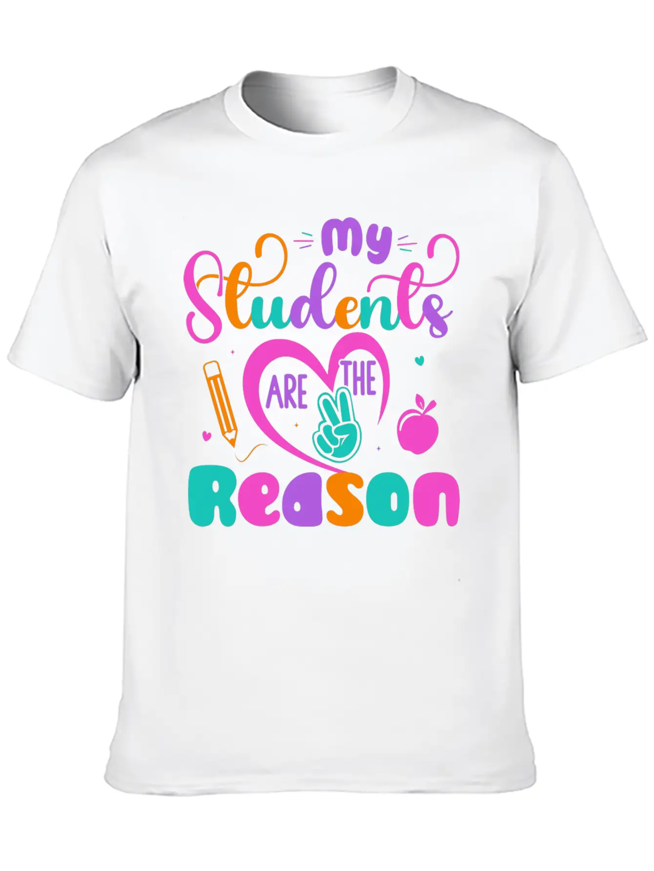My Students Are The Reason Funny Teacher Stylish Everyday T-Shirt – Unisex Basic Cotton Tee
