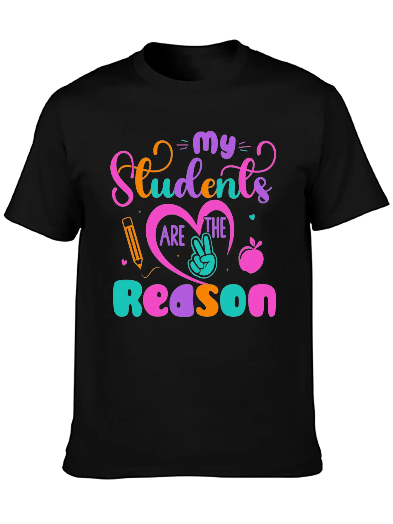My Students Are The Reason Funny Teacher Stylish Everyday T-Shirt – Unisex Basic Cotton Tee