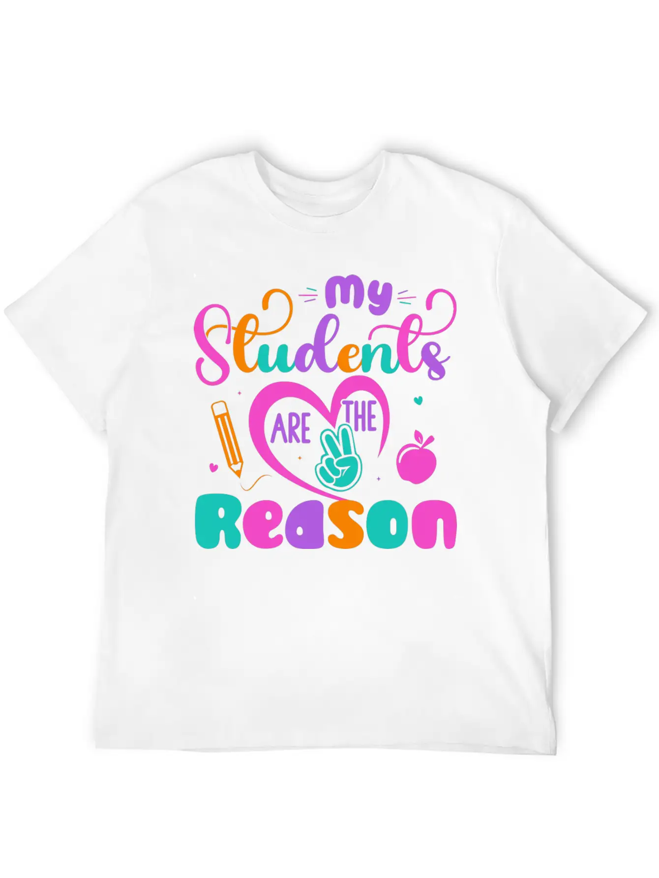 My Students Are The Reason Funny Teacher Stylish Everyday T-Shirt – Unisex Basic Cotton Tee
