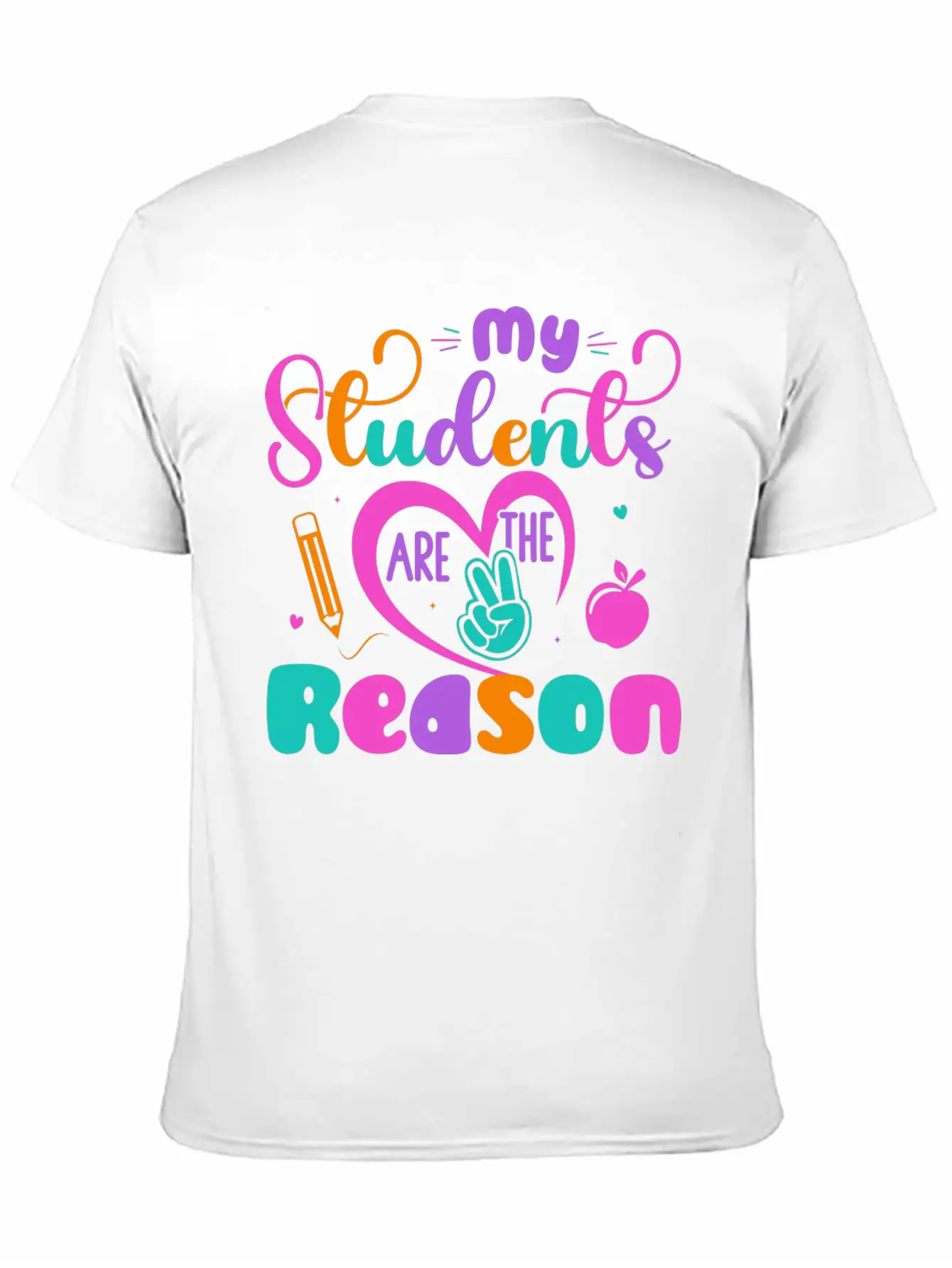 My Students Are The Reason Funny Teacher Stylish Everyday T-Shirt – Unisex Basic Cotton Tee