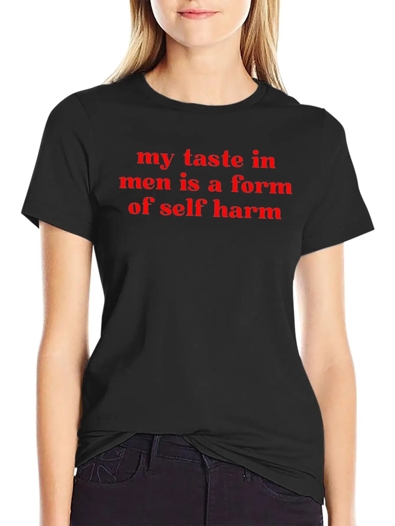 My Taste In Men Is A Form Of Self Harm Unisex Casual T-Shirt – Clean Design For Daily Comfort