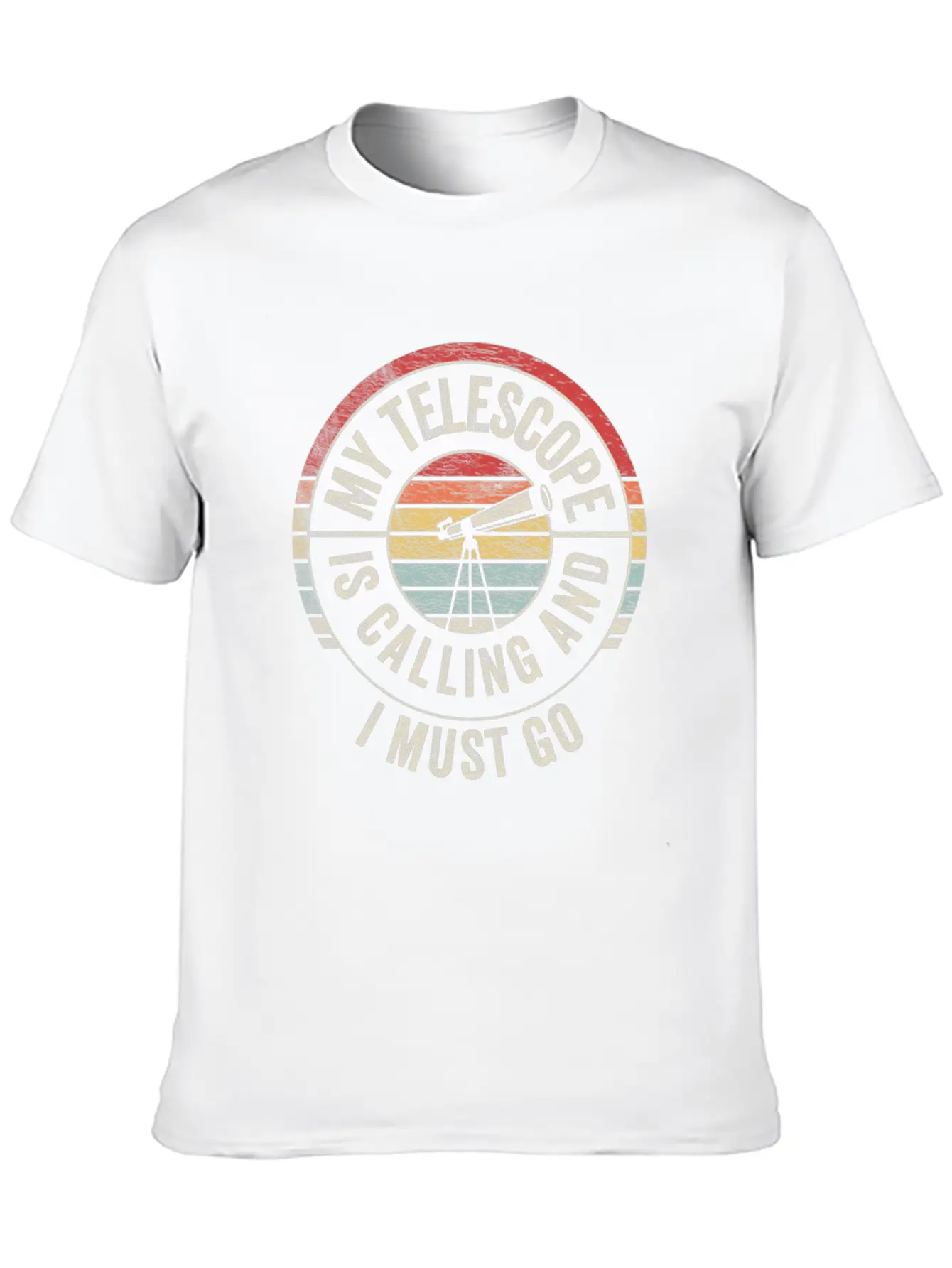 My Telescope Is Calling And I Must Go Unisex Casual T-Shirt – Clean Design For Daily Comfort