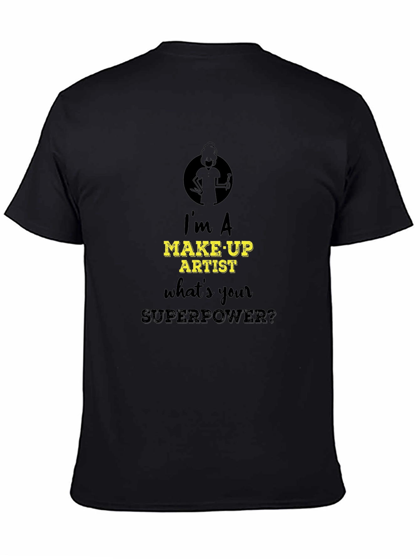 Make-Up Artist Superpower T-Shirt
