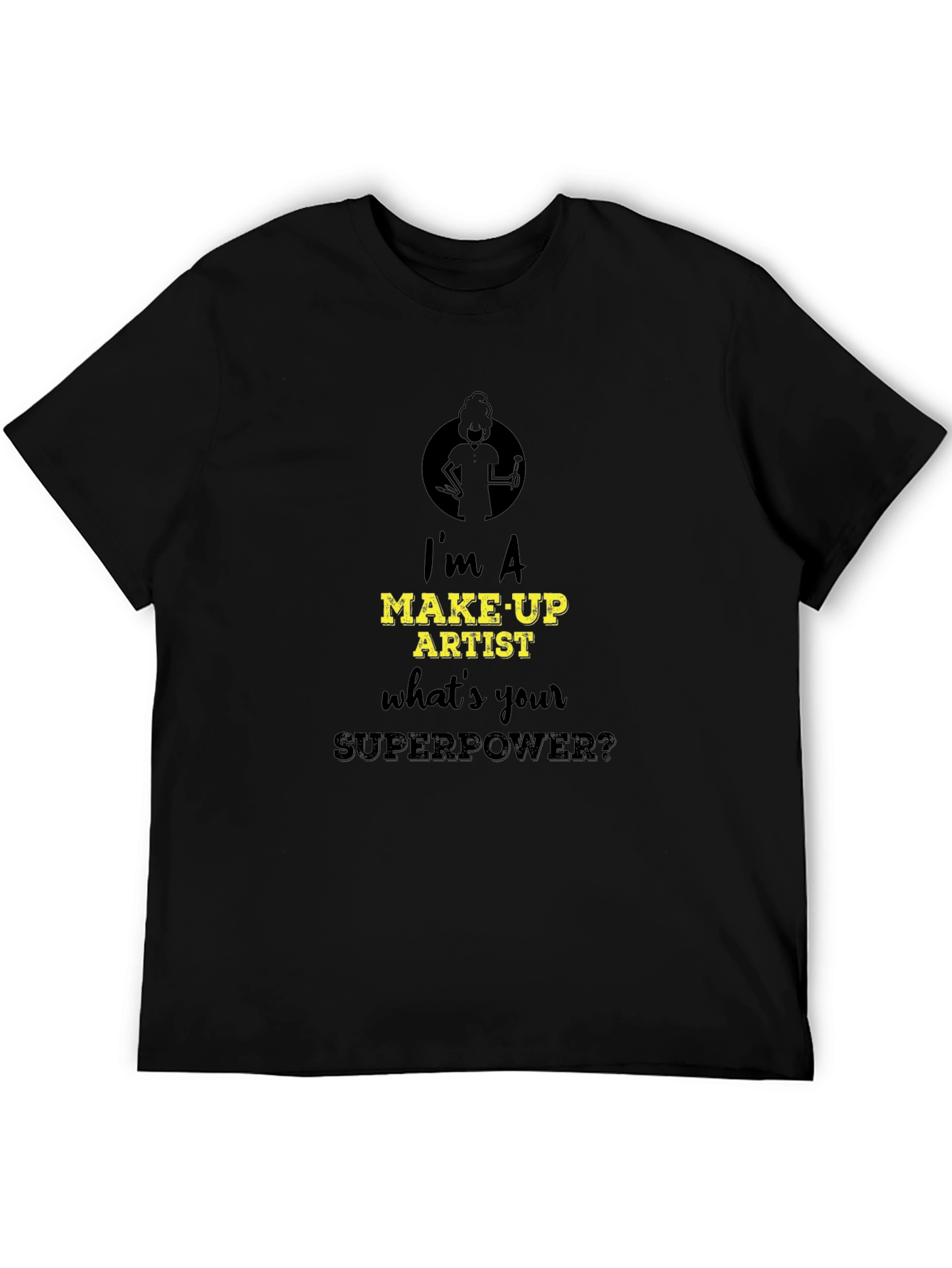 Make-Up Artist Superpower T-Shirt