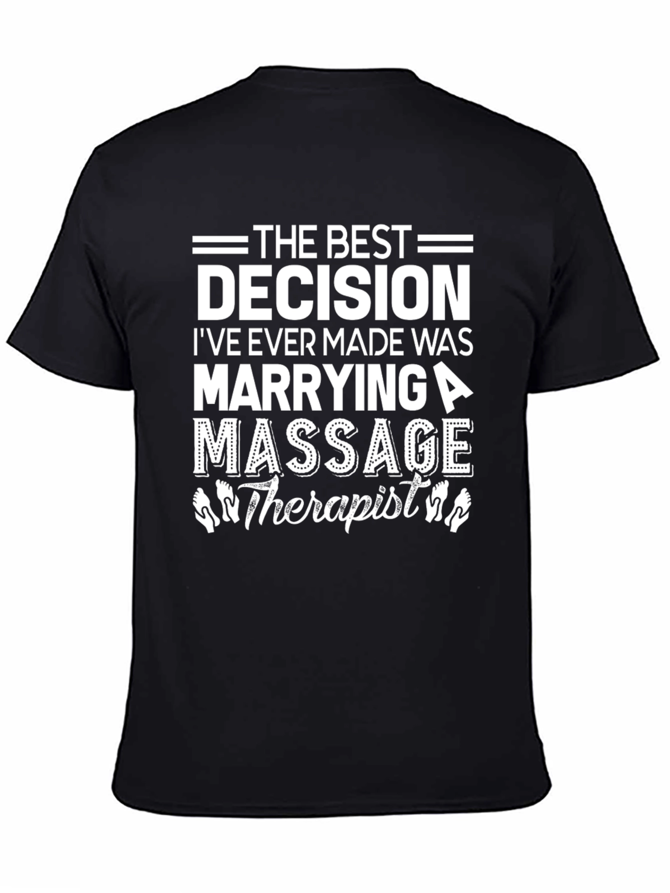Best Decision Massage Therapist T-Shirt