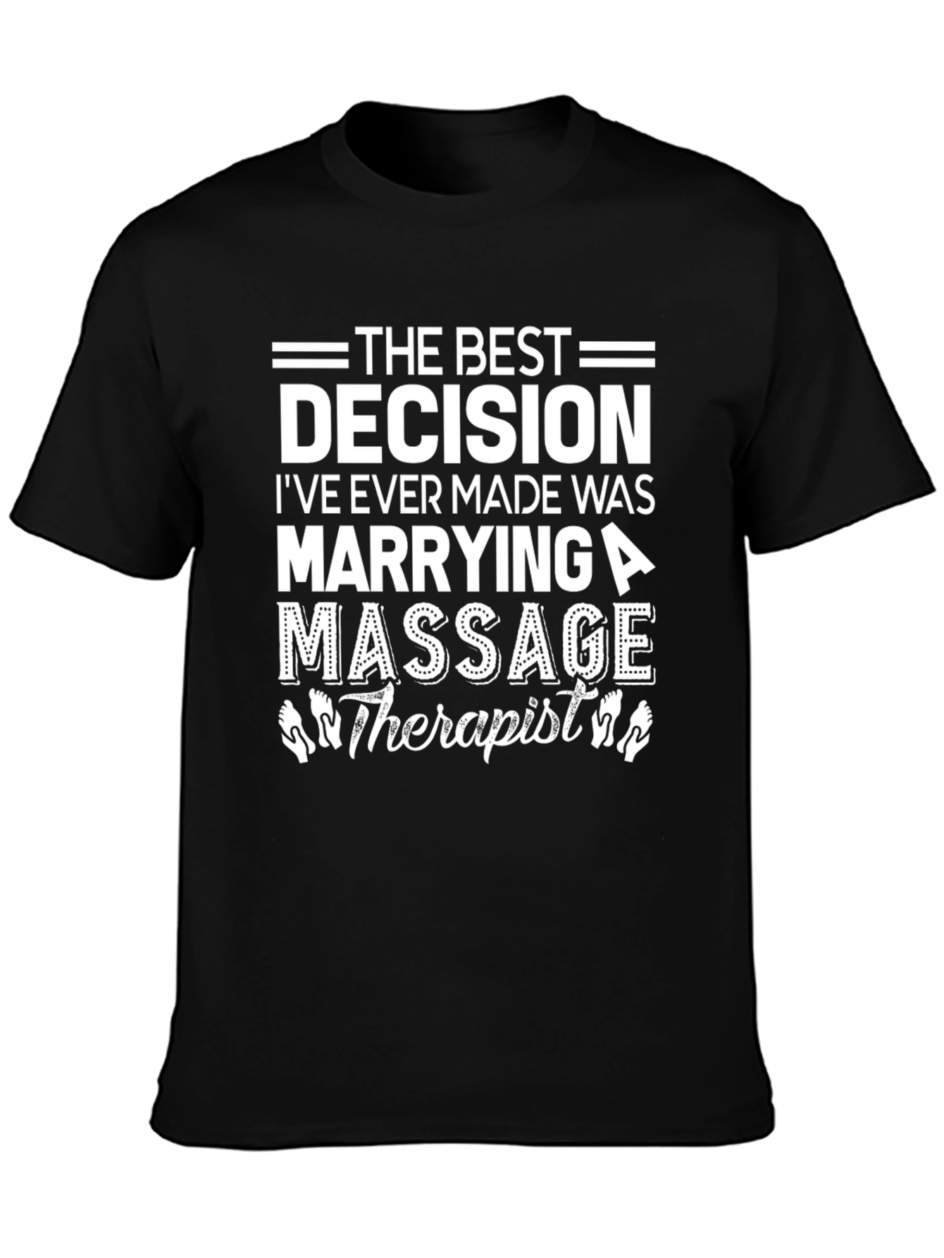 Best Decision Massage Therapist T-Shirt