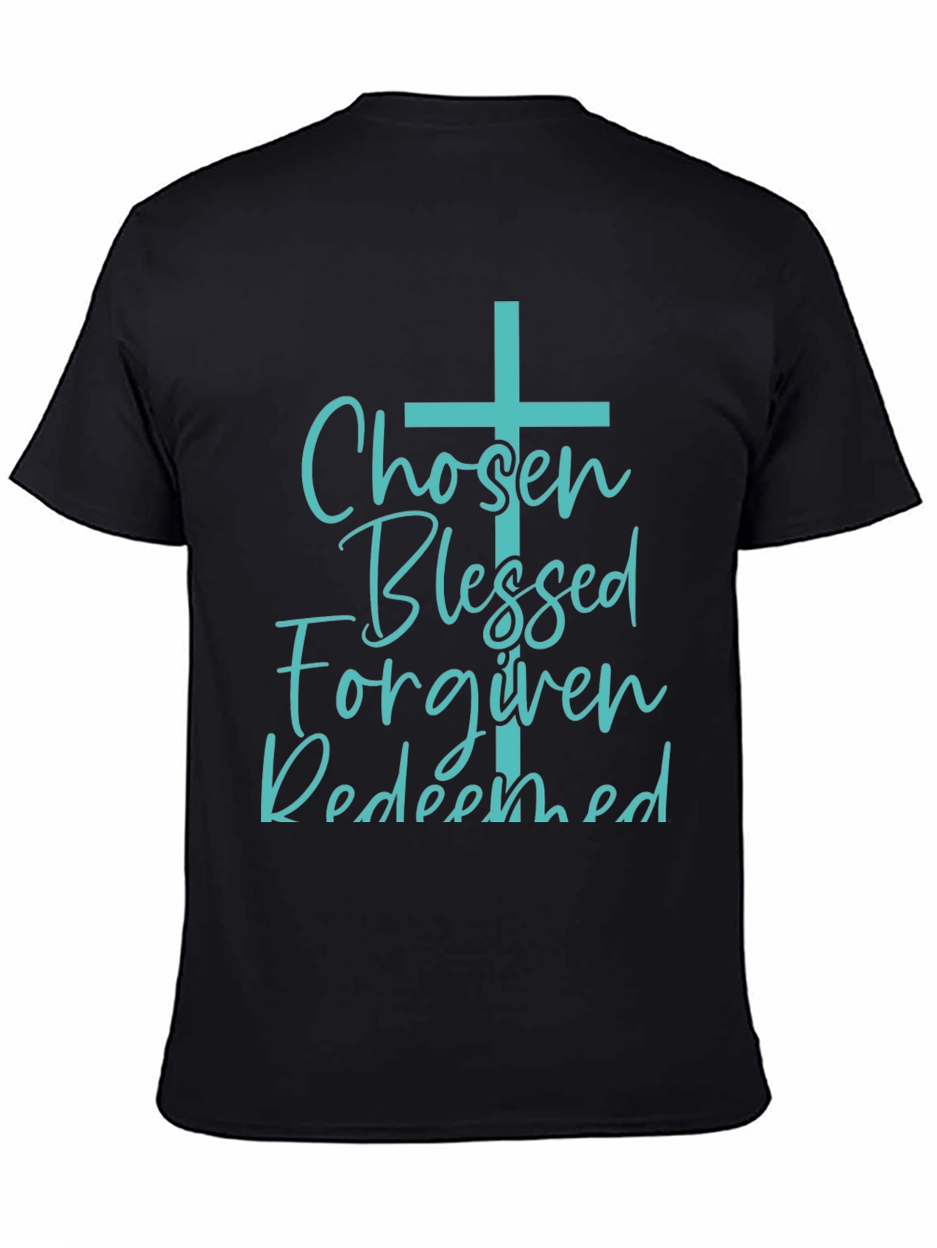Chosen Blessed Forgiven Redeemed Christian Tee