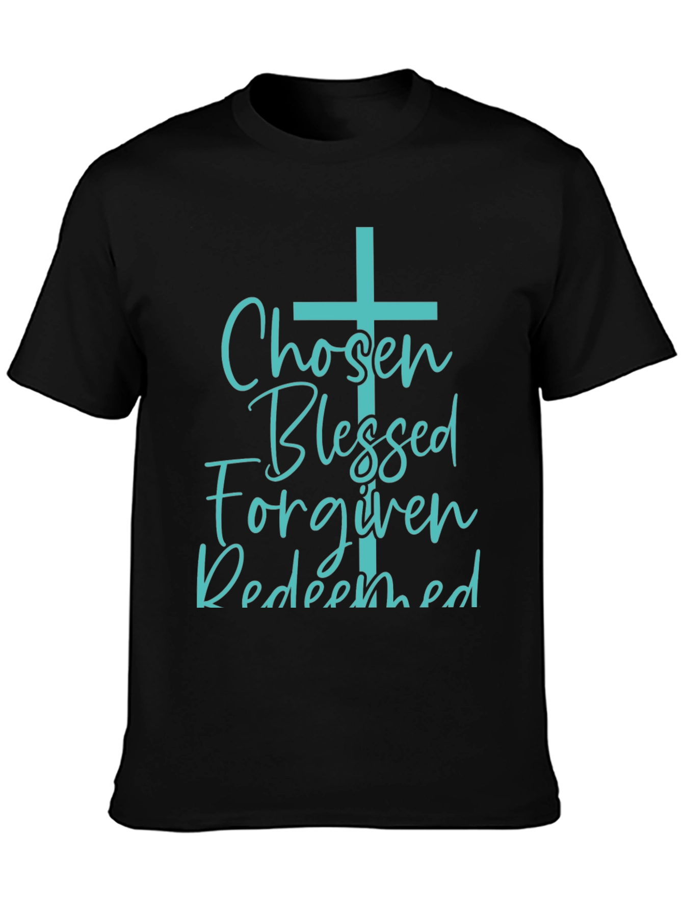 Chosen Blessed Forgiven Redeemed Christian Tee