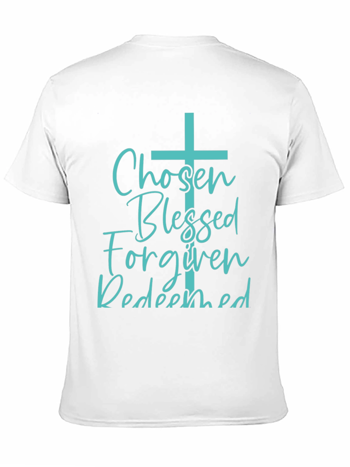 Chosen Blessed Forgiven Redeemed Christian Tee
