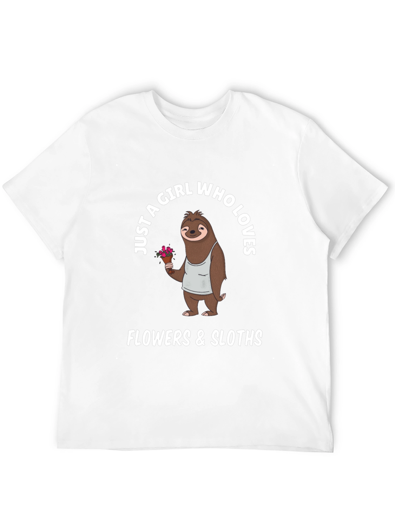Girl Who Loves Flowers & Sloths T-Shirt