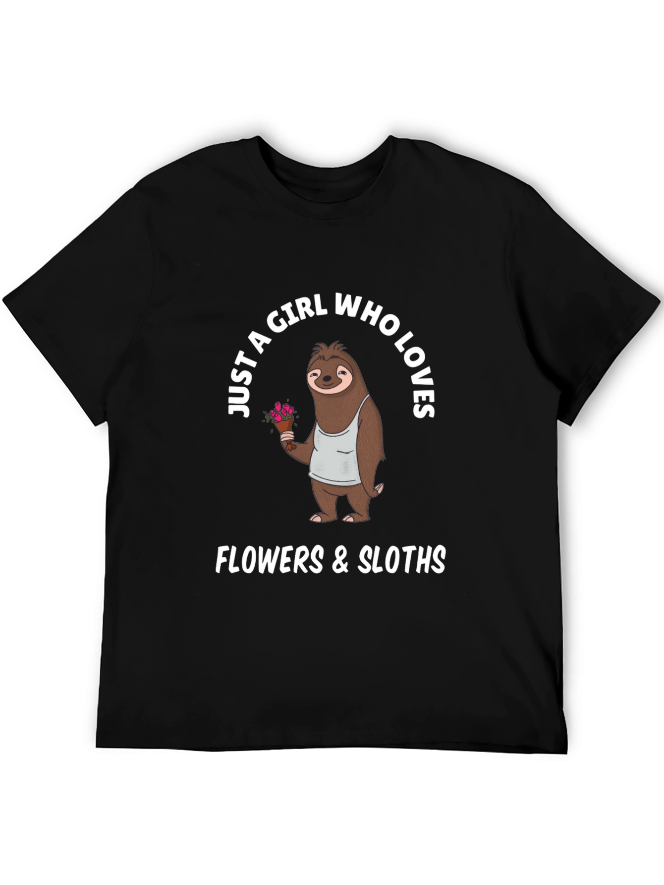 Girl Who Loves Flowers & Sloths T-Shirt