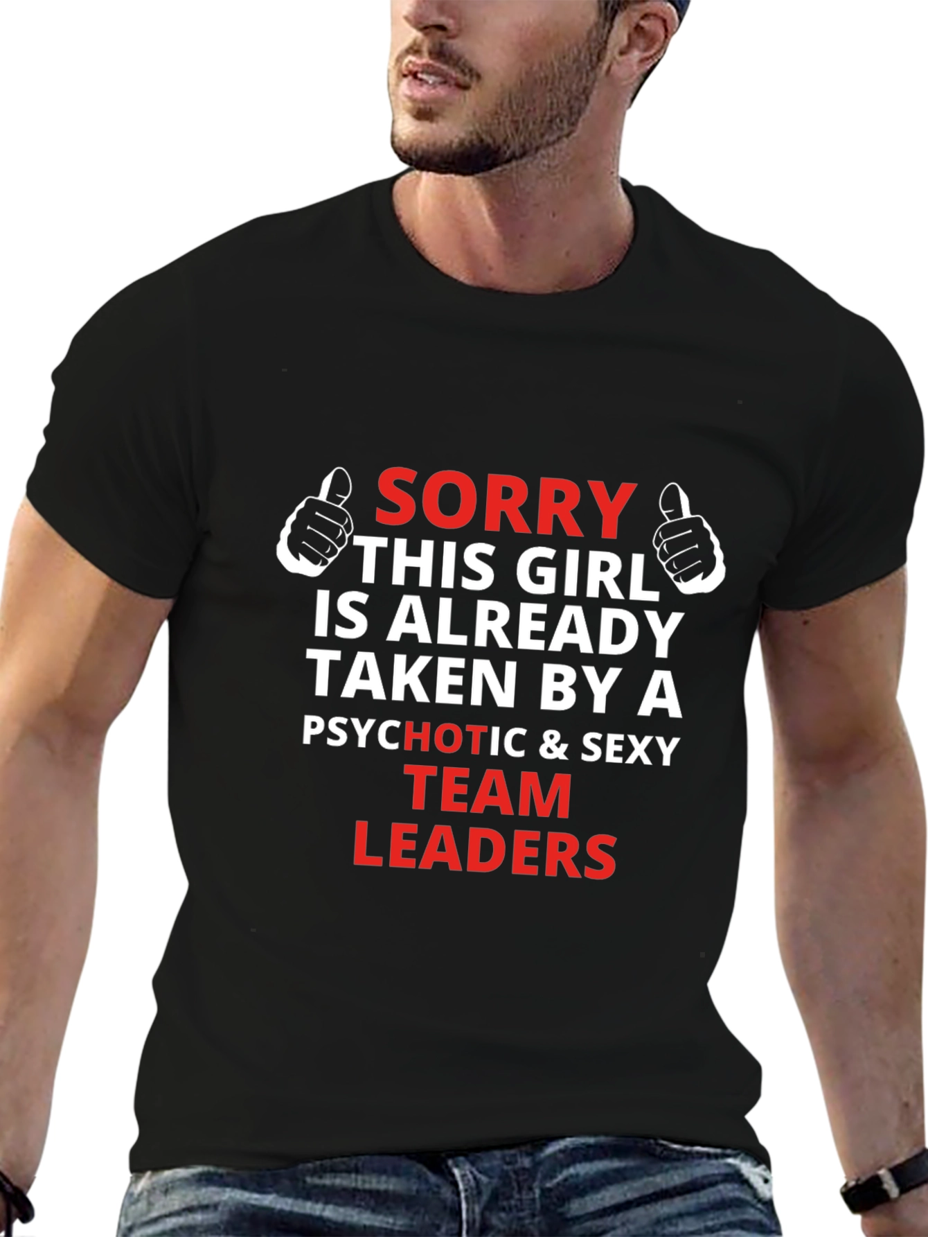 Sorry This Girl Taken Team Leaders Graphic Tee