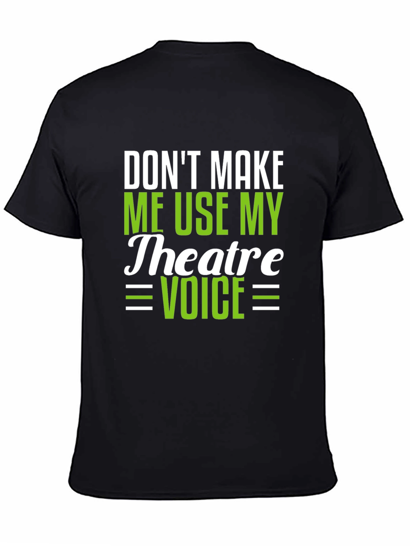 Theatre Voice T-Shirt - Funny Drama Actor Gift