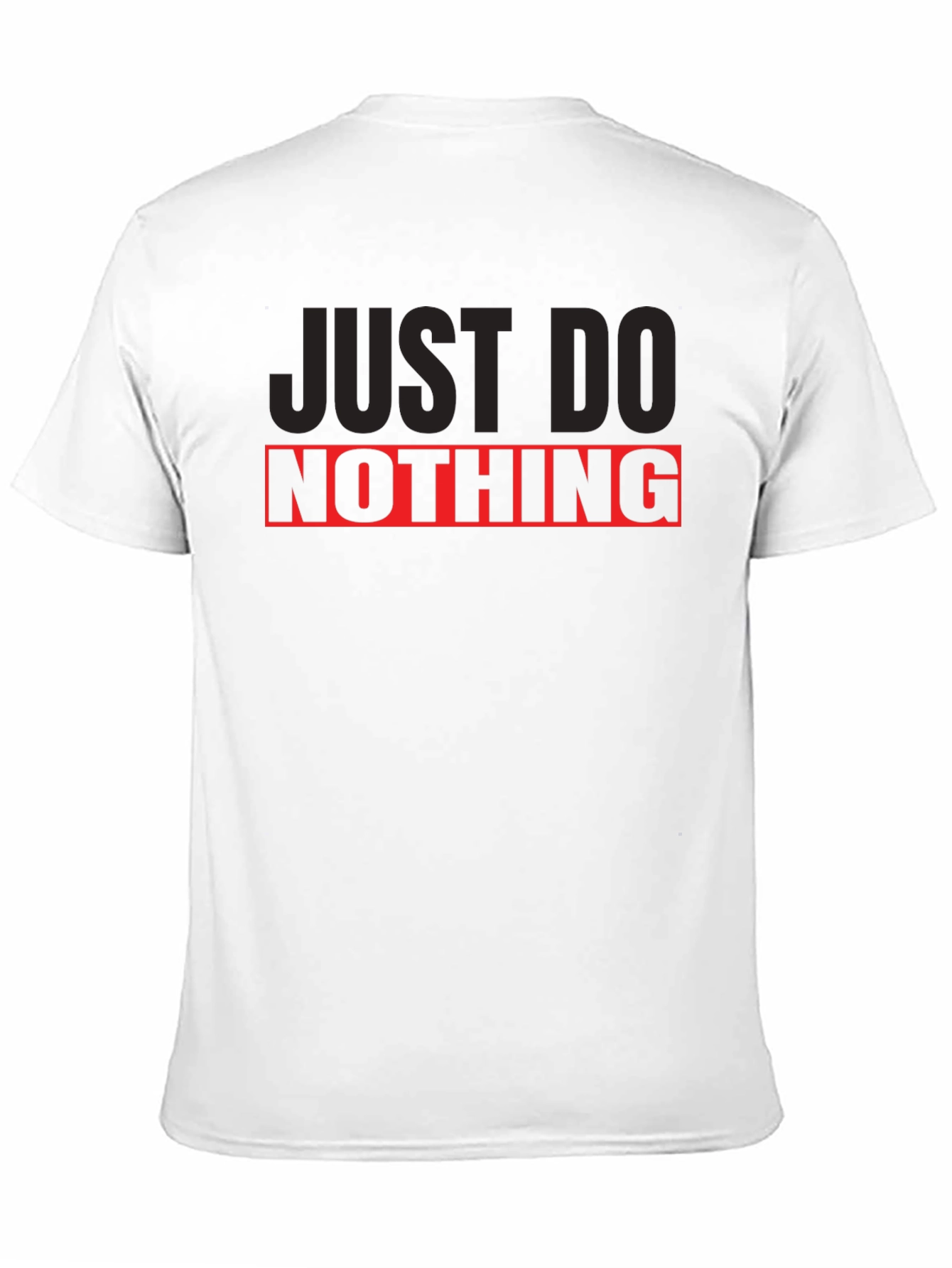Just Do Nothing Graphic T-Shirt - Relax & Unwind