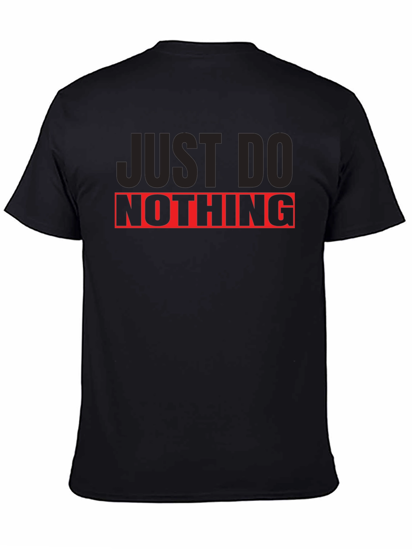 Just Do Nothing Graphic T-Shirt - Relax & Unwind