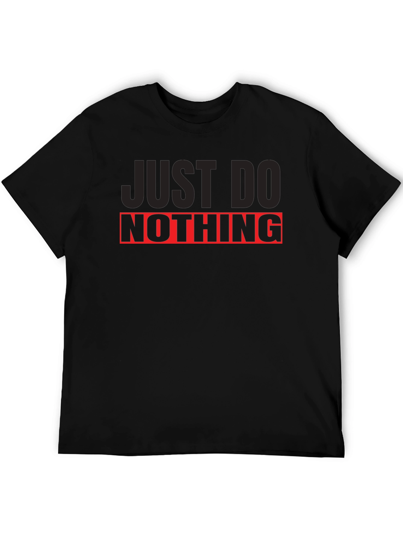 Just Do Nothing Graphic T-Shirt - Relax & Unwind