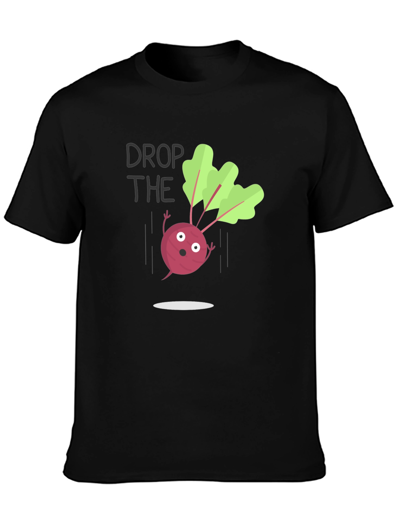 Drop The Beet Funny T-Shirt