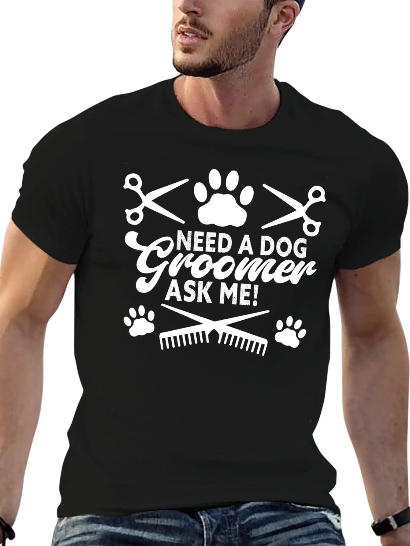 Need A Dog Groomer Ask Me Funny Puppy Stylist Unisex Short Sleeve Soft Cotton T-Shirt – Casual Everyday Wear
